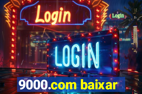 9000.com baixar